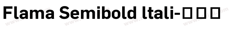 Flama Semibold ltali字体转换 Flama Semibold ltali字体转换